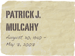 Patrick J. Mulcahy
August 30, 1940 - 
May 7, 2007